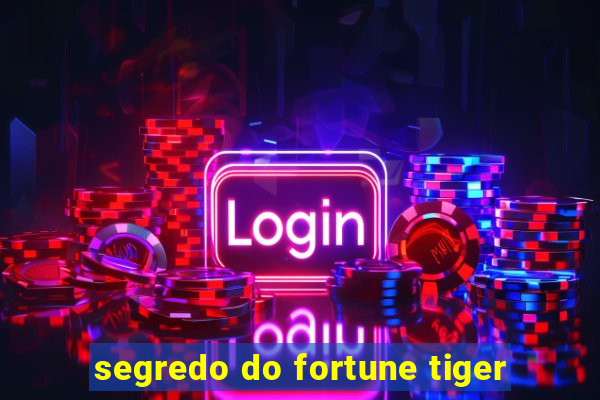 segredo do fortune tiger